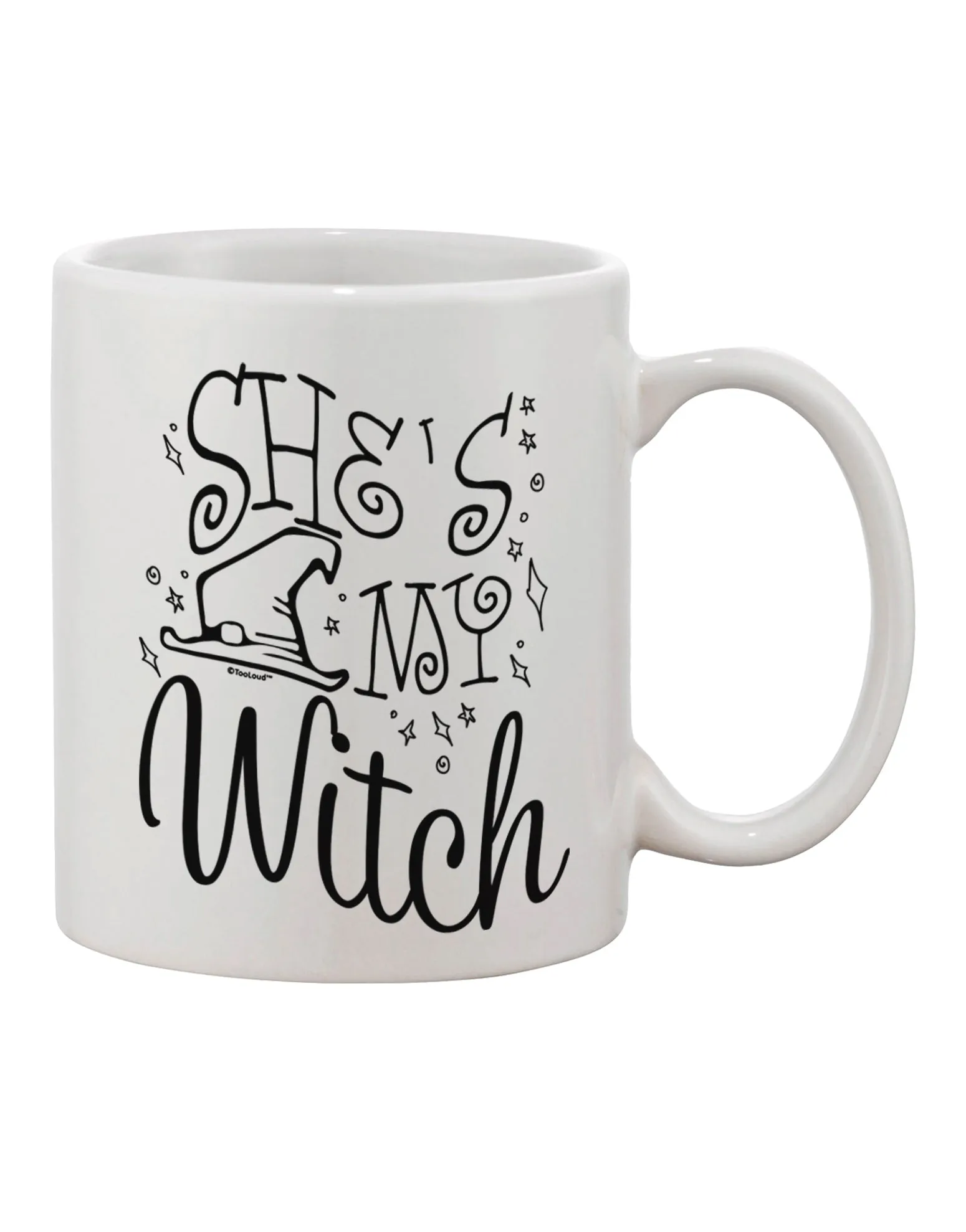 11 oz Coffee Mug - Perfect for the Witch in Your Life - TooLoud