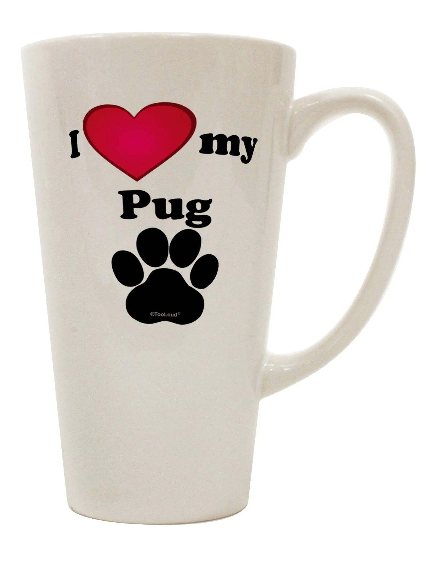 16 Ounce Conical Latte Coffee Mug - A Must-Have for Pug Lovers by TooLoud