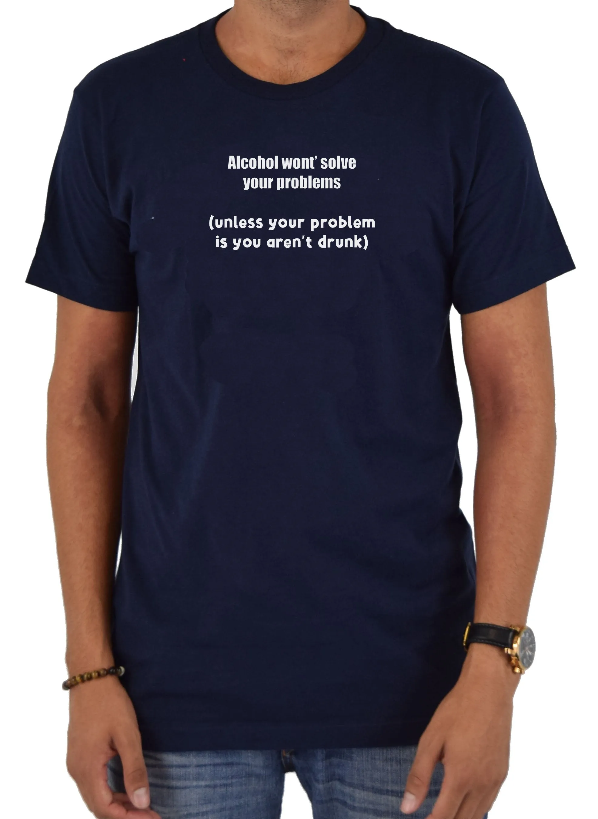 Alcohol won't solve your problems T-Shirt