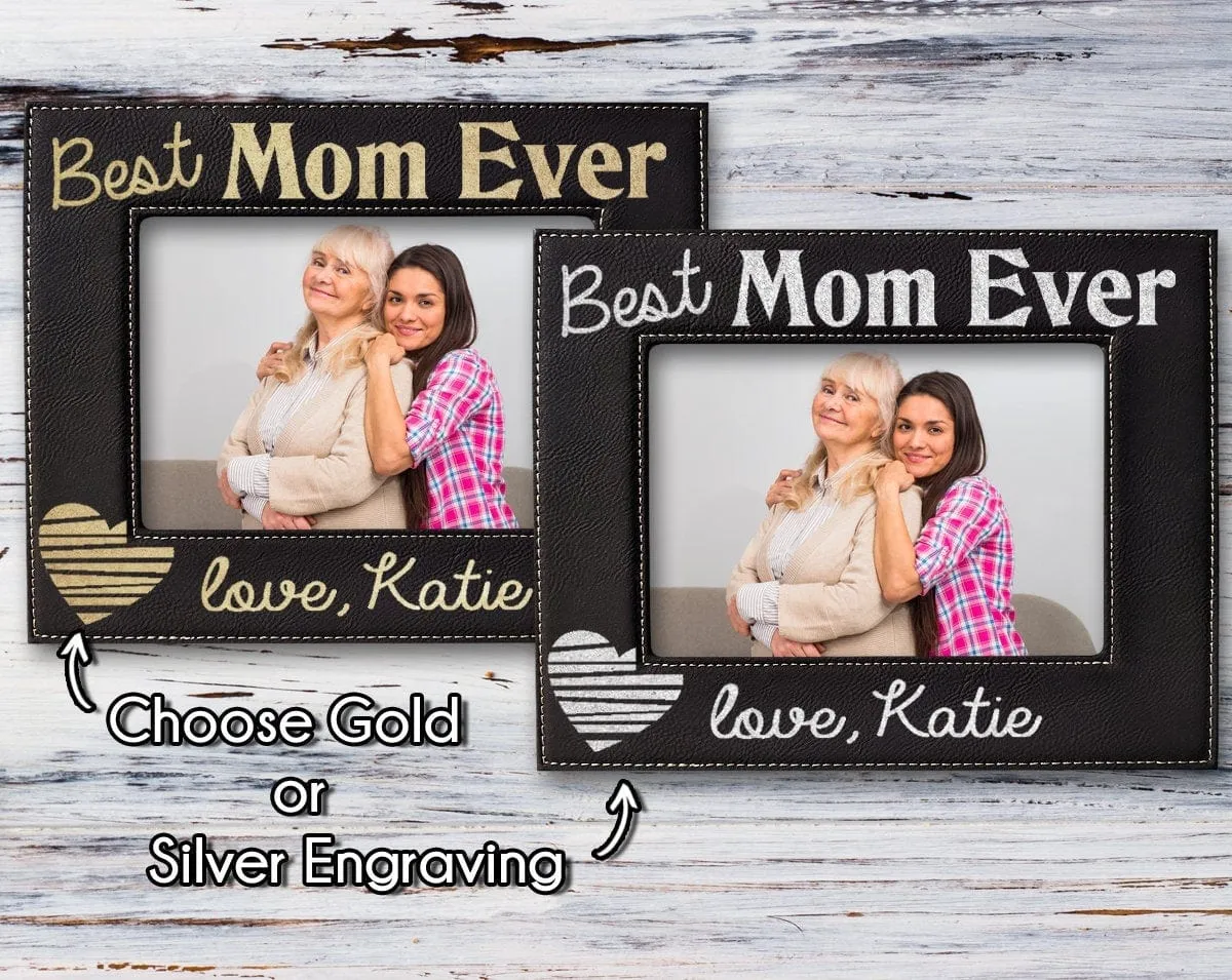 Best Mom Ever Personalized Photo Frame Mother Grandma MiMi Mama Mother's Day Birthday Baby Shower New Mommy from Son Daughter Picture Gifts