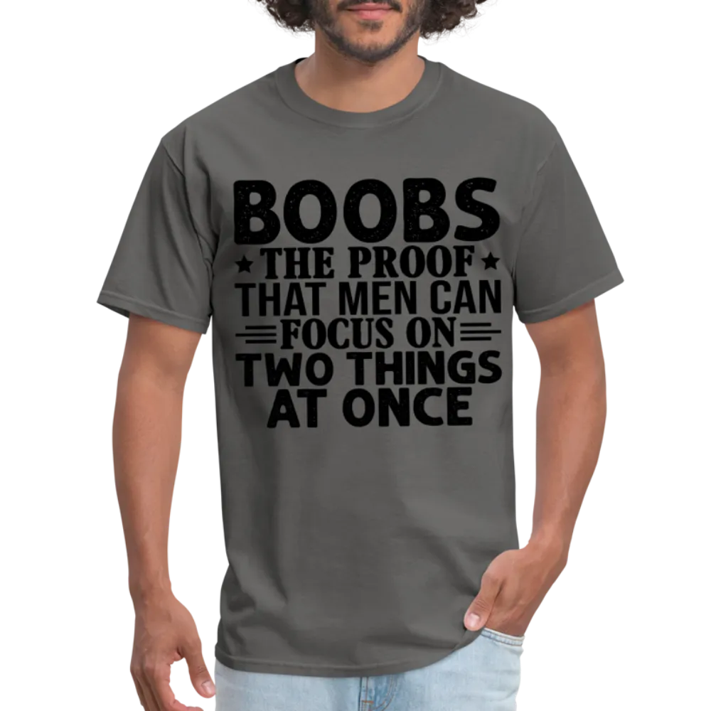 Boobs Men Can Focus on Two Things at Once T-Shirt