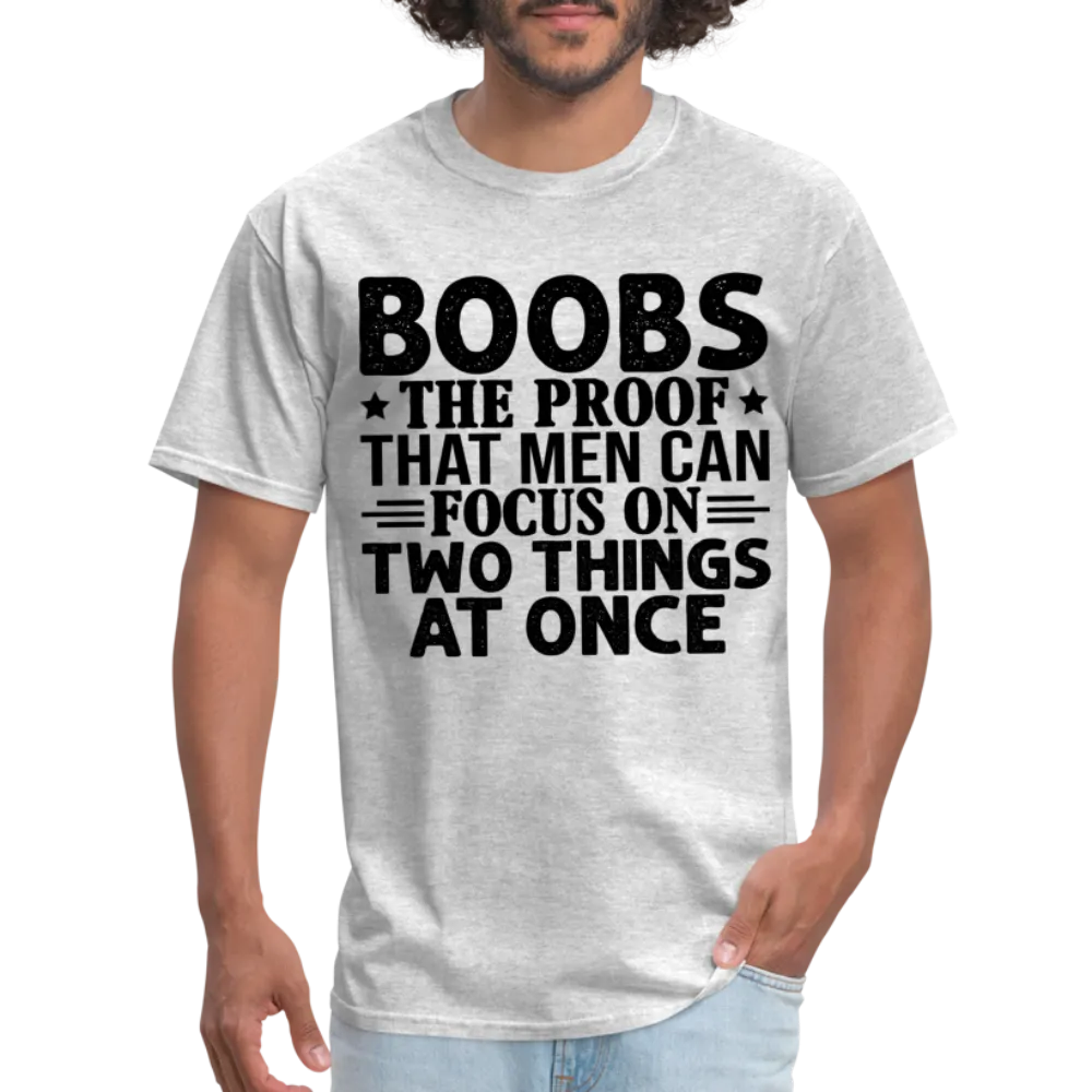 Boobs Men Can Focus on Two Things at Once T-Shirt