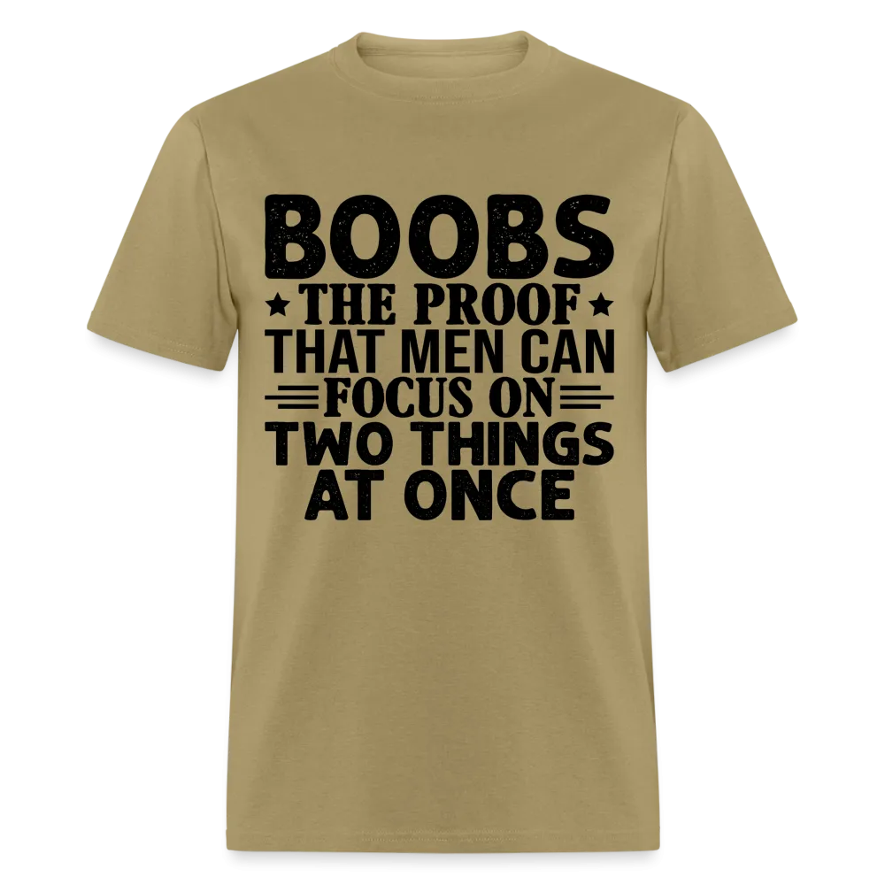 Boobs Men Can Focus on Two Things at Once T-Shirt