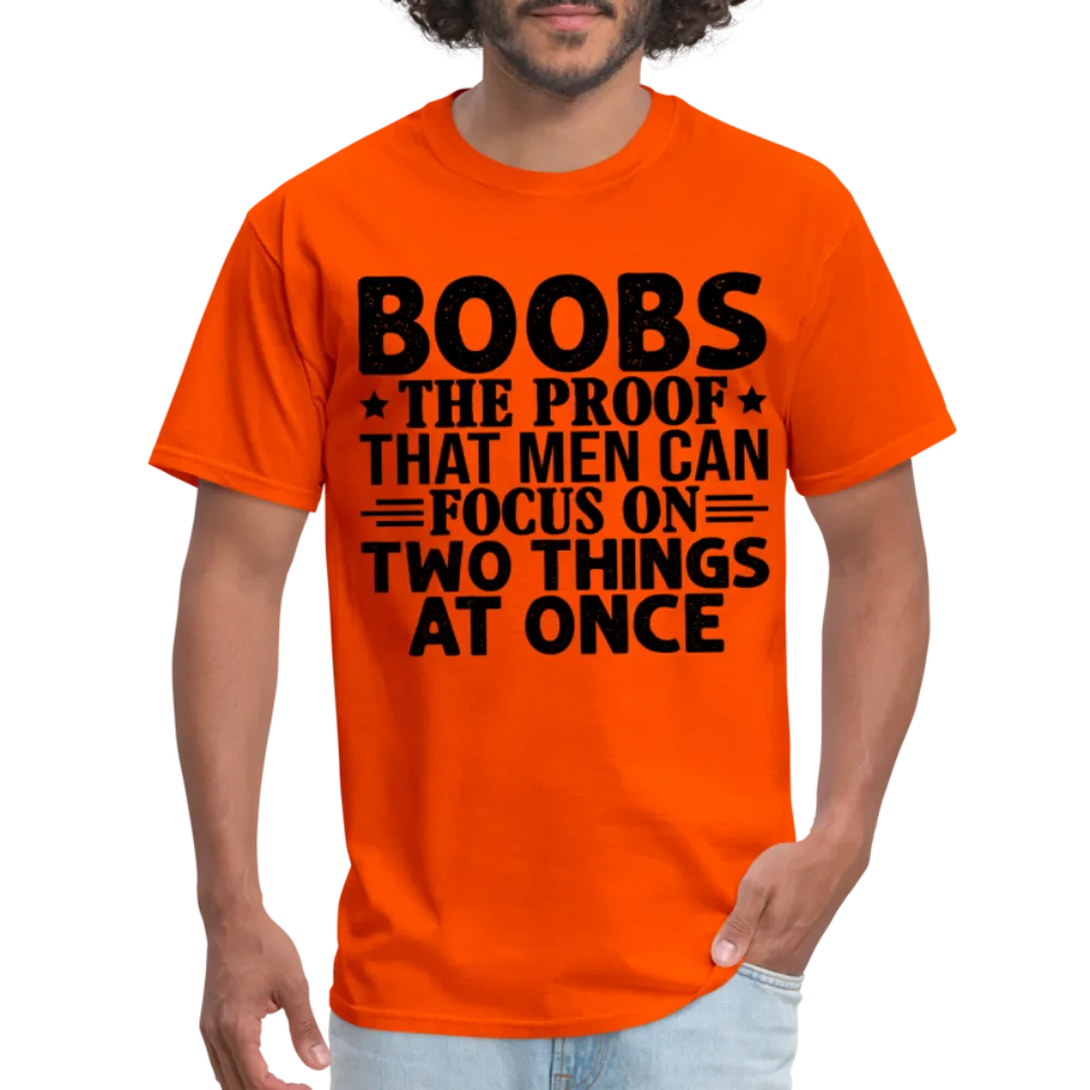 Boobs Men Can Focus on Two Things at Once T-Shirt