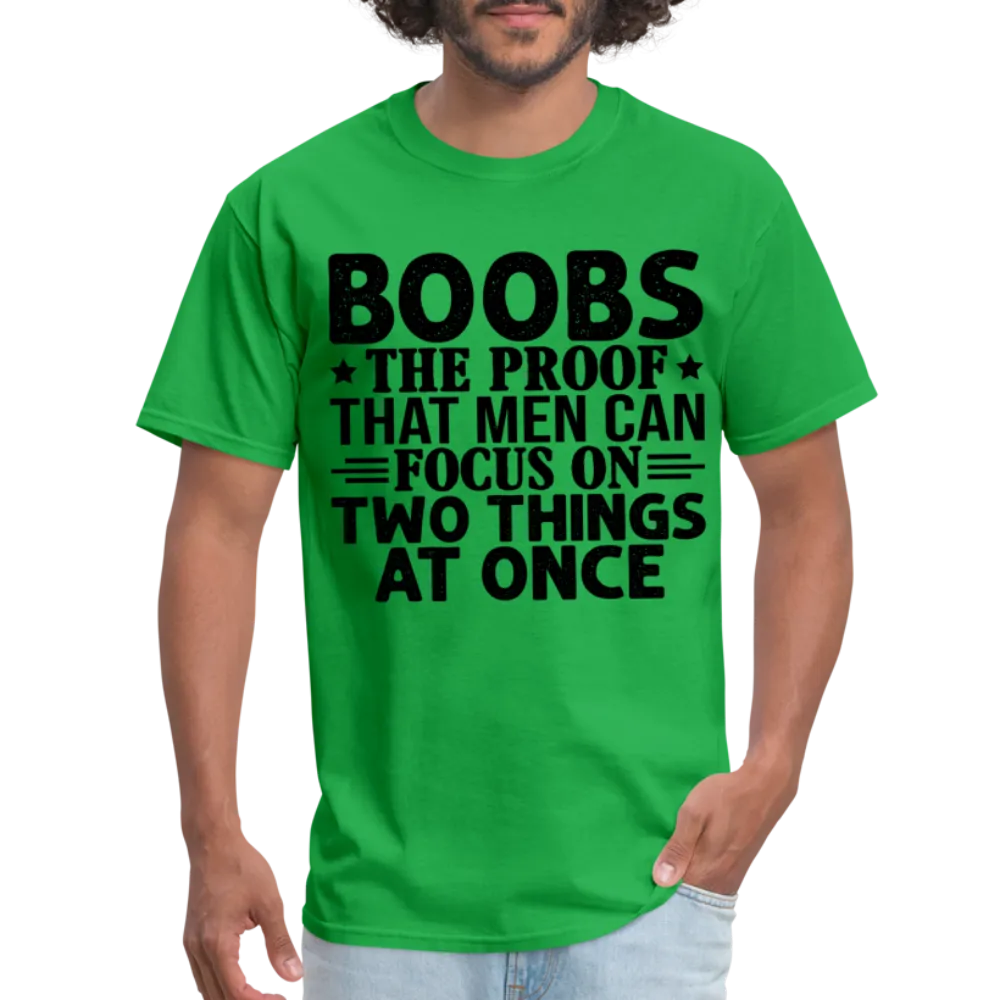 Boobs Men Can Focus on Two Things at Once T-Shirt