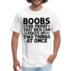 Boobs Men Can Focus on Two Things at Once T-Shirt