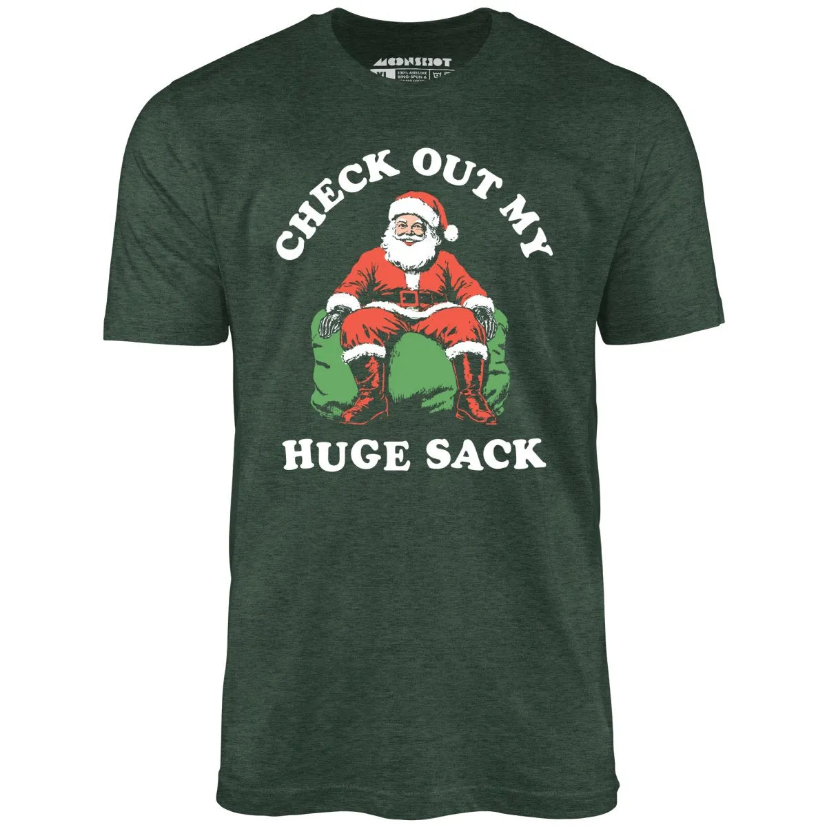 Check Out My Huge Sack - Unisex T-Shirt