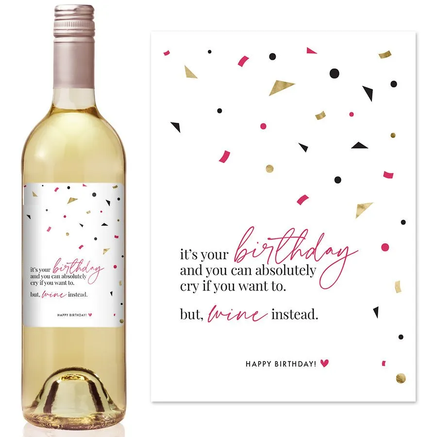 Cry If You Want To Birthday Wine Label