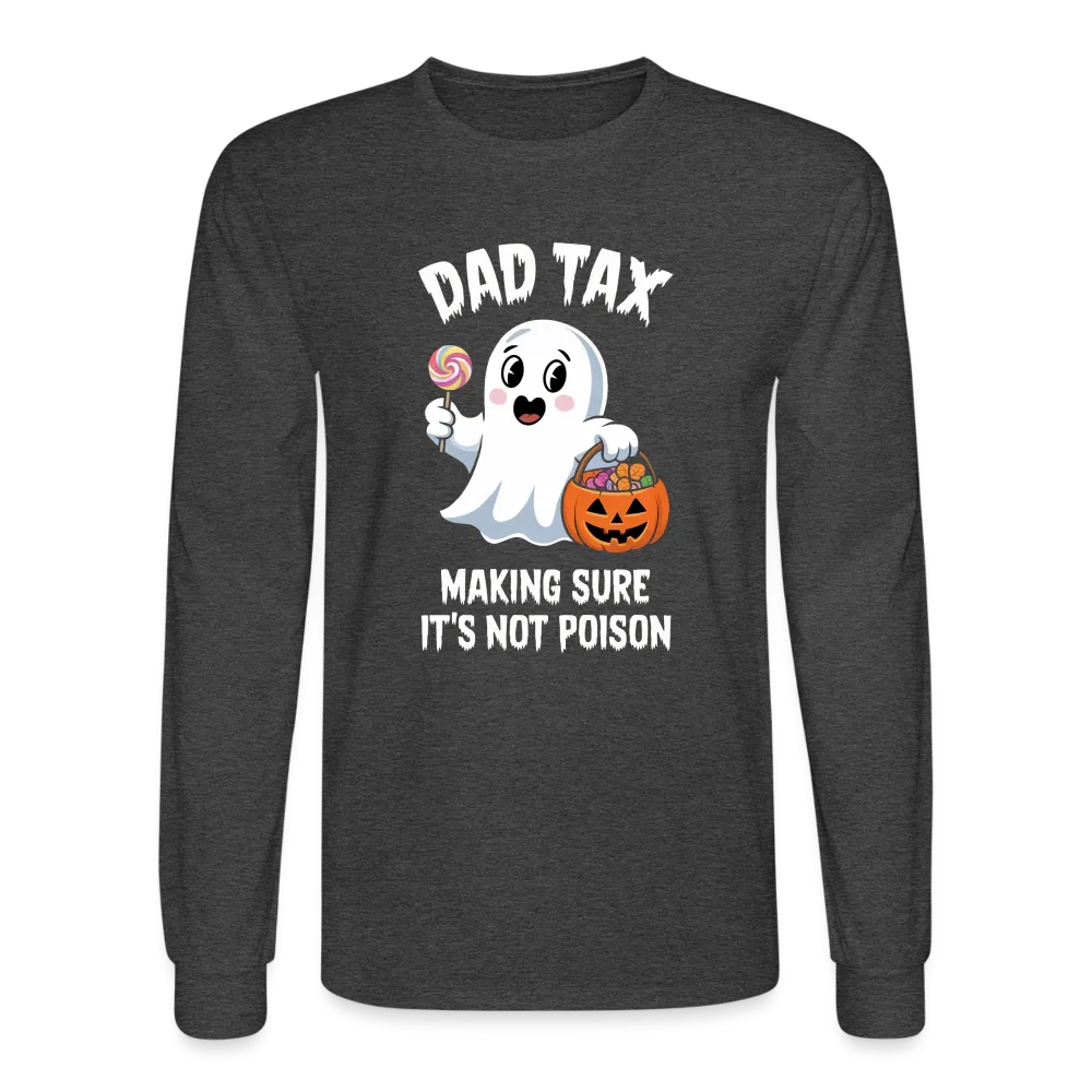 Dad Tax (Halloween) Long Sleeve T-Shirt