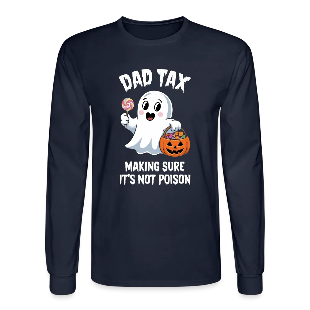 Dad Tax (Halloween) Long Sleeve T-Shirt