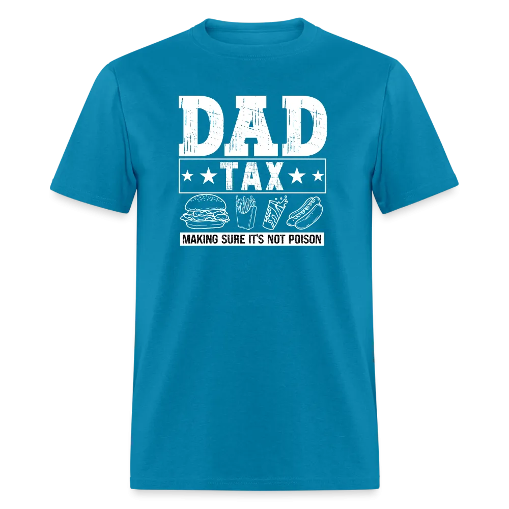 Dad Tax T-Shirt