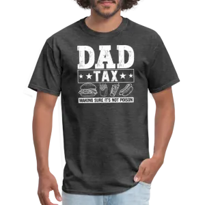Dad Tax T-Shirt