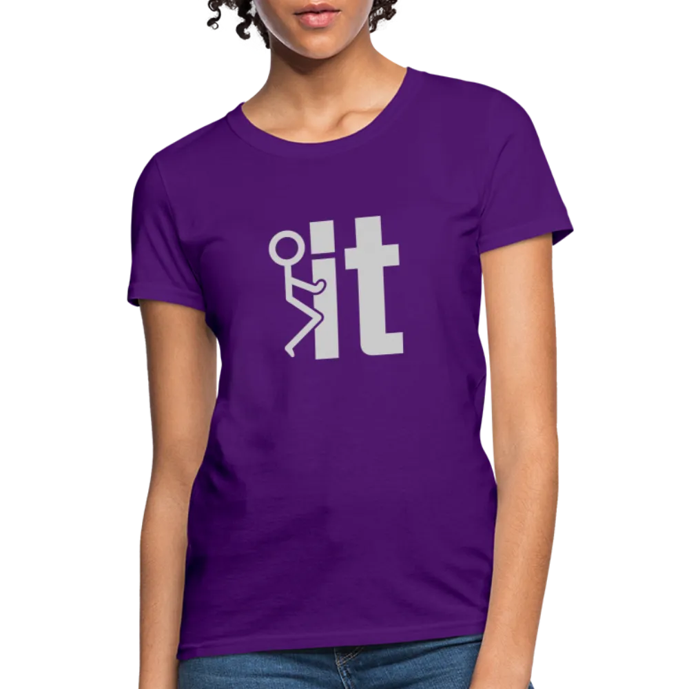 F it Women's T-Shirt (Funny & Carefree)