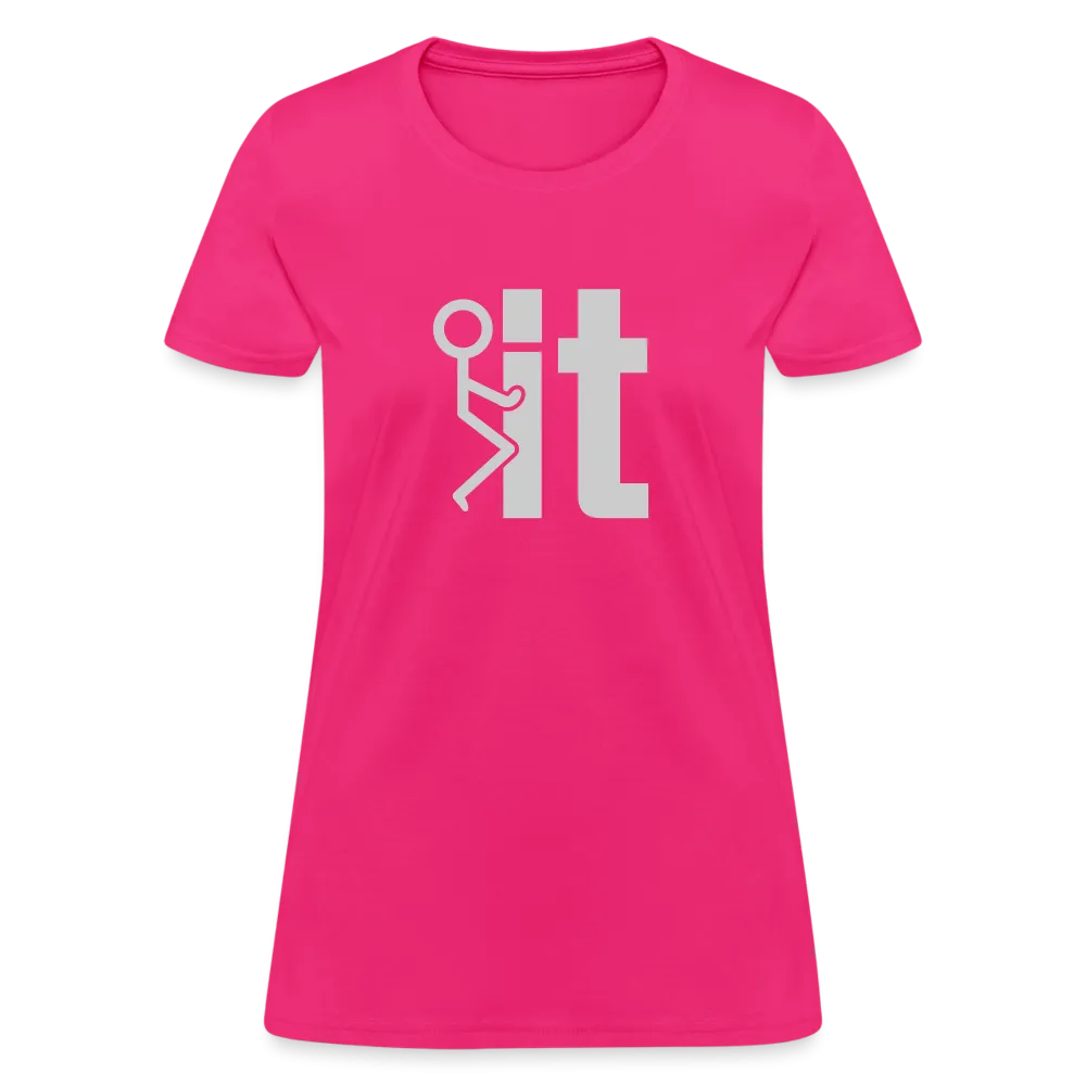 F it Women's T-Shirt (Funny & Carefree)
