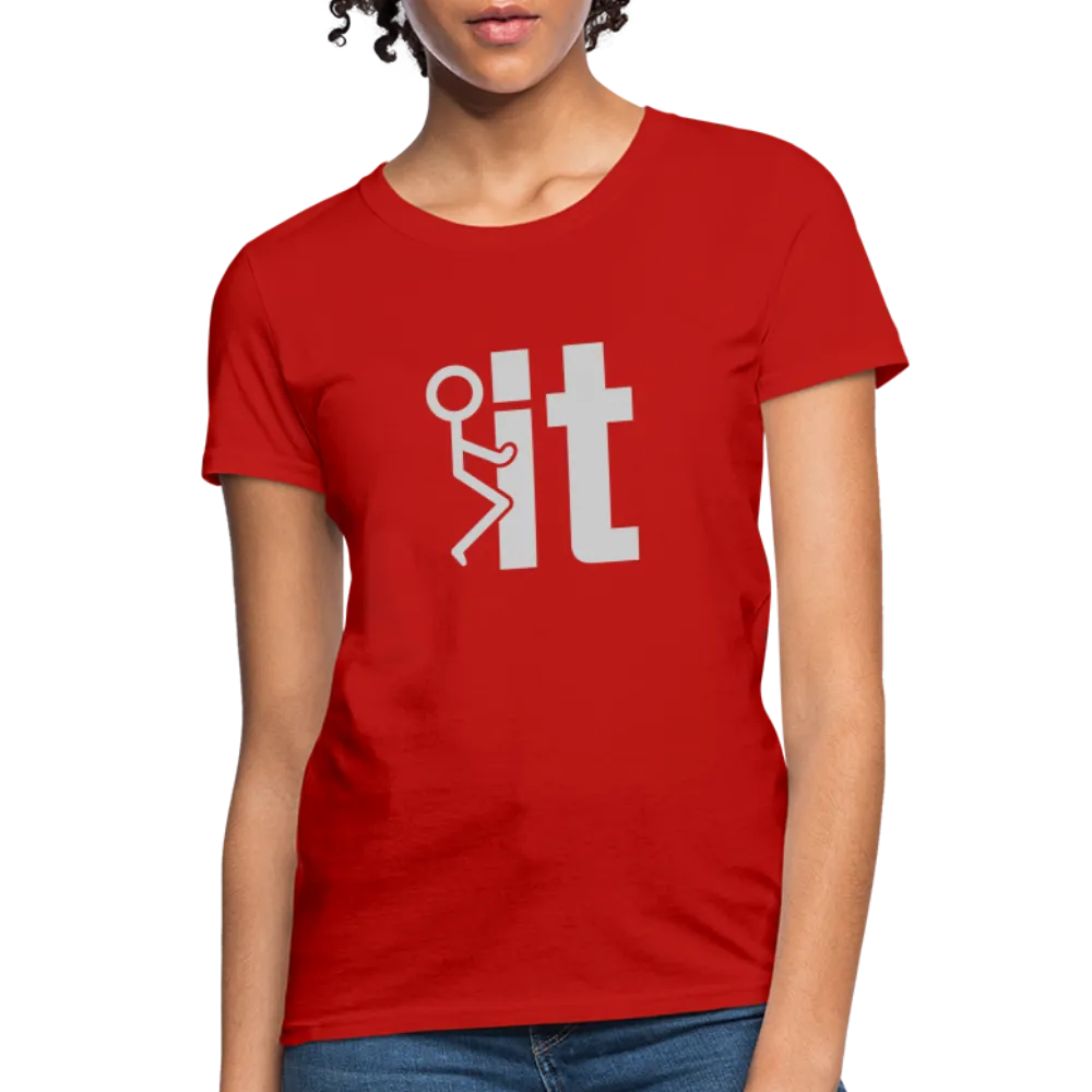 F it Women's T-Shirt (Funny & Carefree)