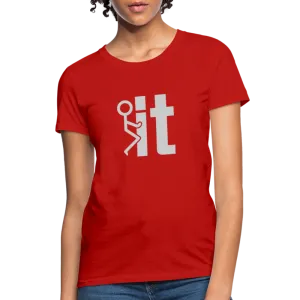 F it Women's T-Shirt (Funny & Carefree)