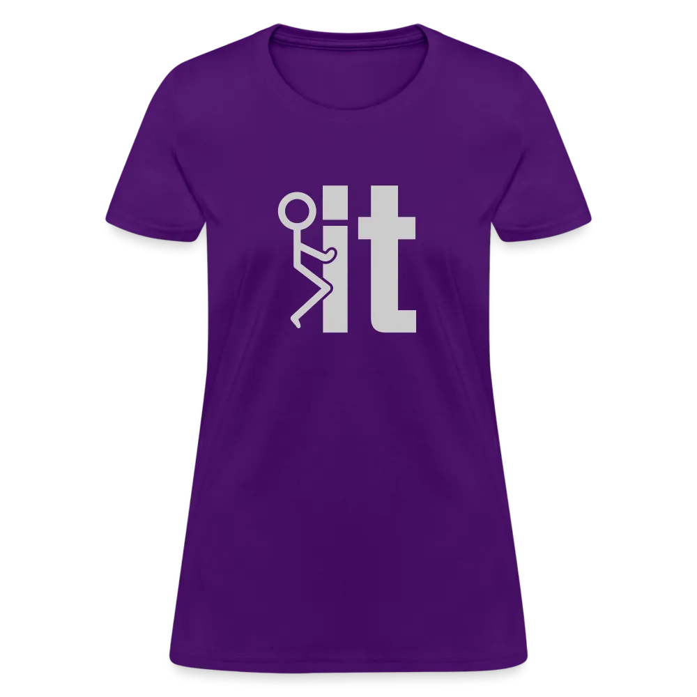 F it Women's T-Shirt (Funny & Carefree)
