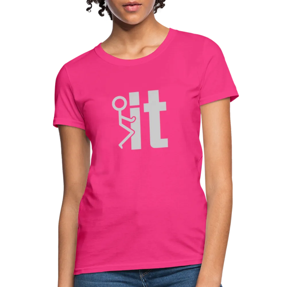F it Women's T-Shirt (Funny & Carefree)