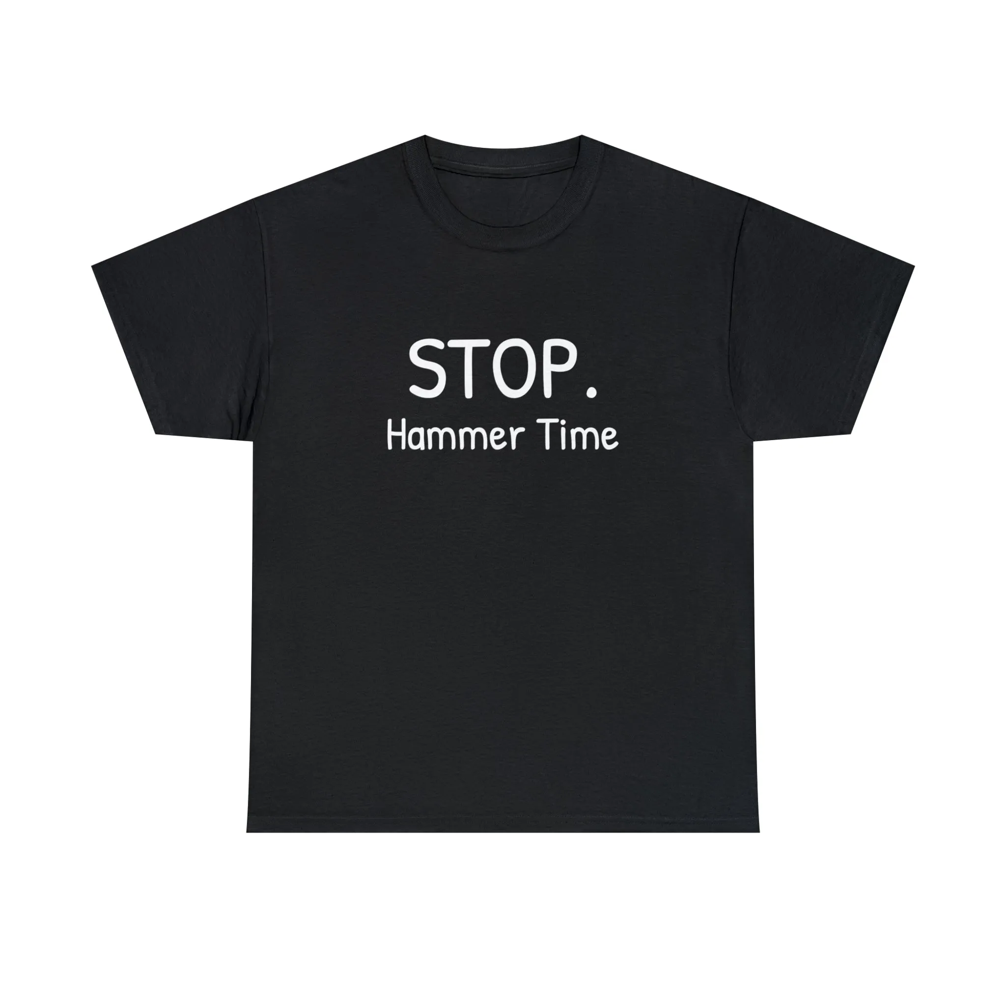 Funny T-Shirt | Stop Hammer Time |