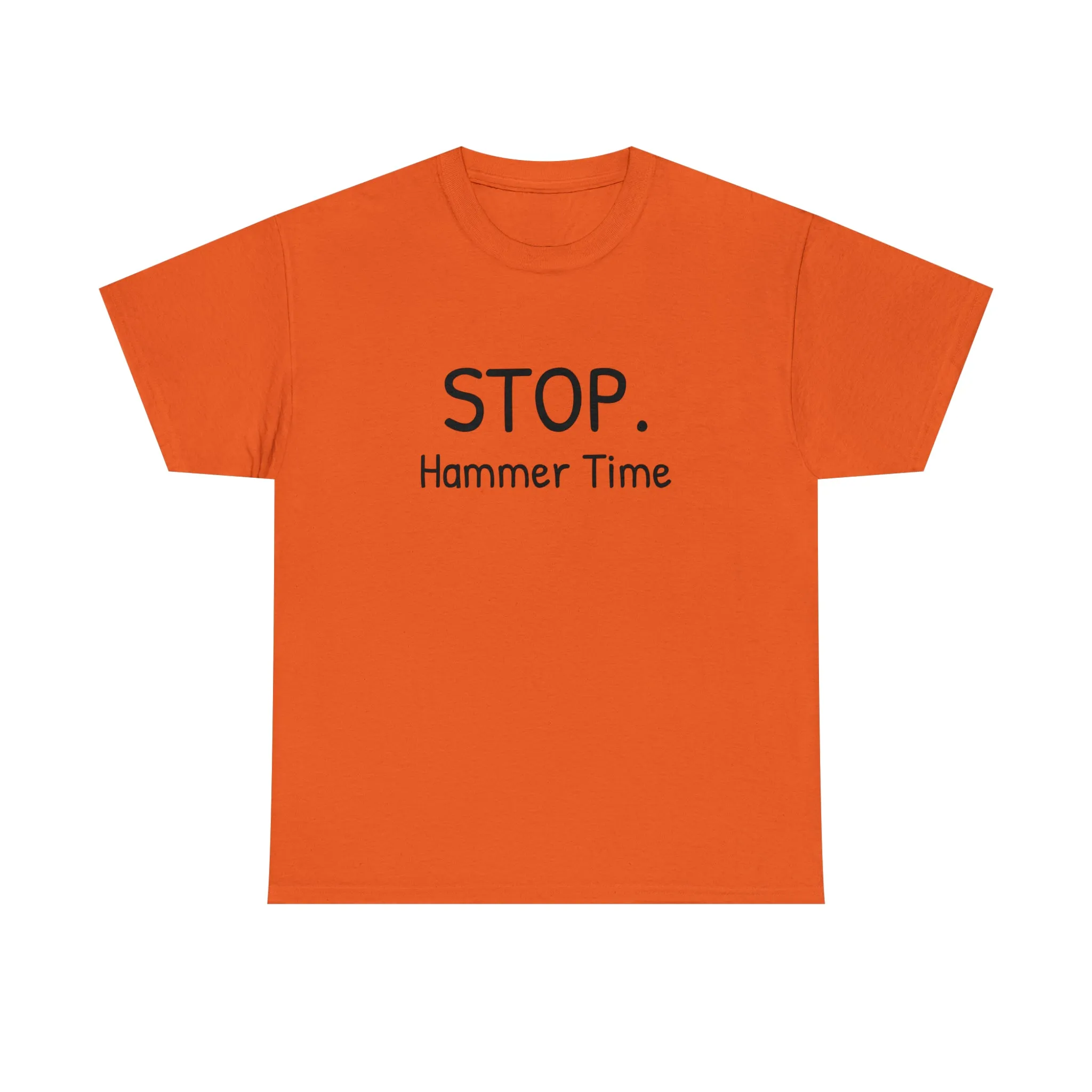 Funny T-Shirt | Stop Hammer Time |