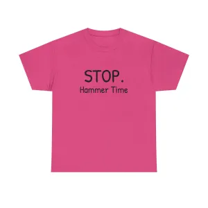 Funny T-Shirt | Stop Hammer Time |