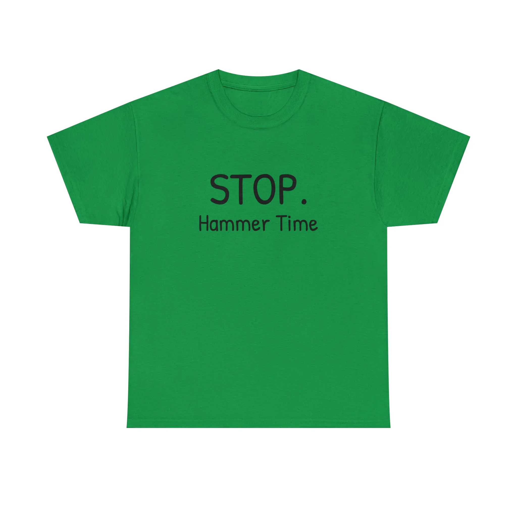 Funny T-Shirt | Stop Hammer Time |