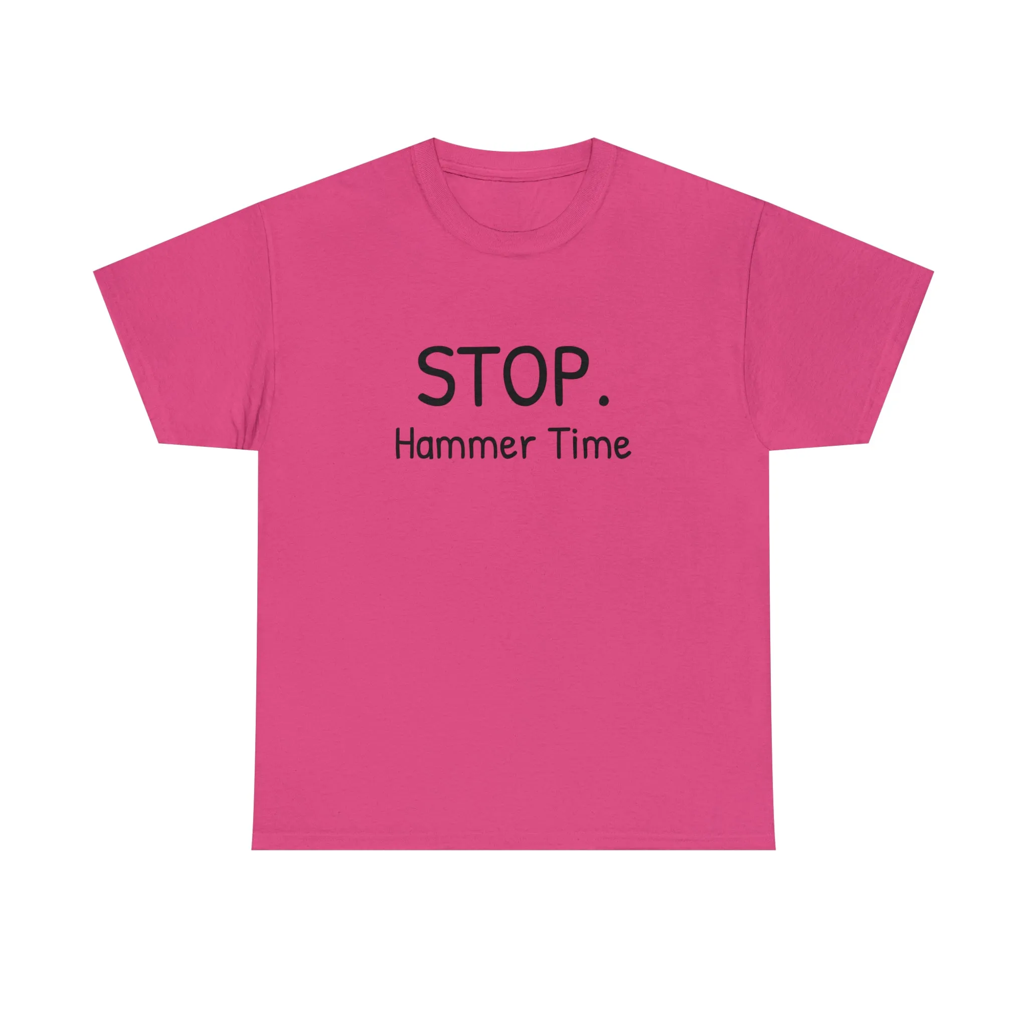 Funny T-Shirt | Stop Hammer Time |