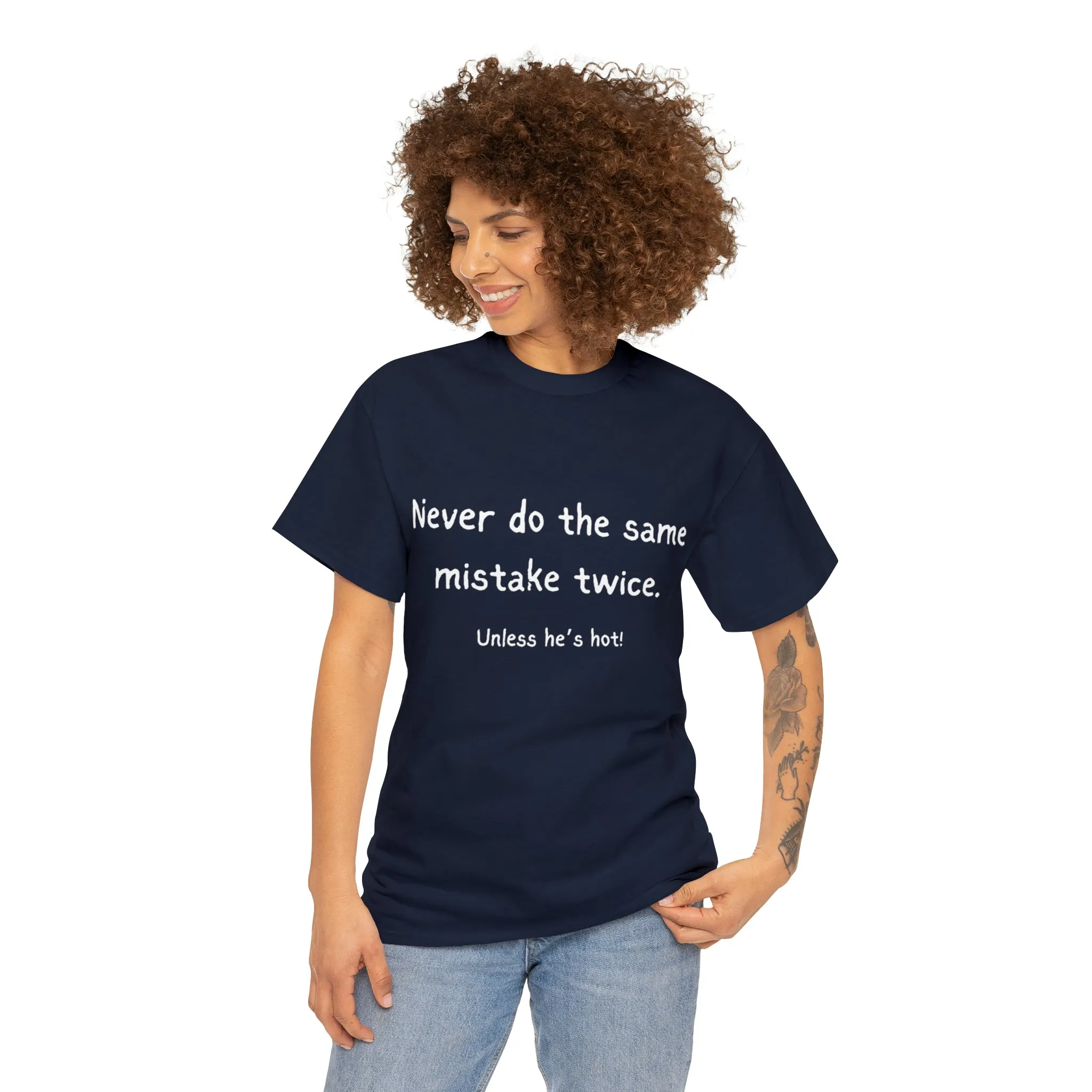 Funny T-Shirts | Never Do The Same Mistake Twice |