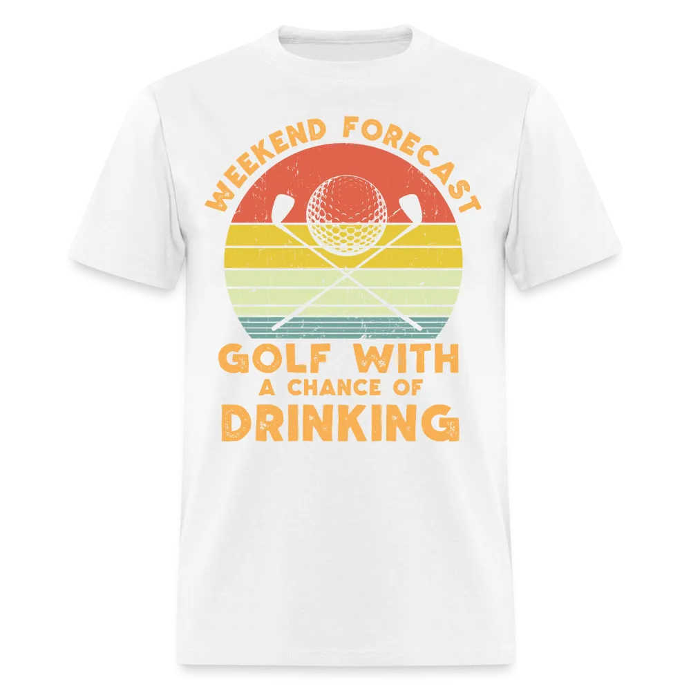 Golf With A Chance Of Drinking T-Shirt (Golf Humor Tee)