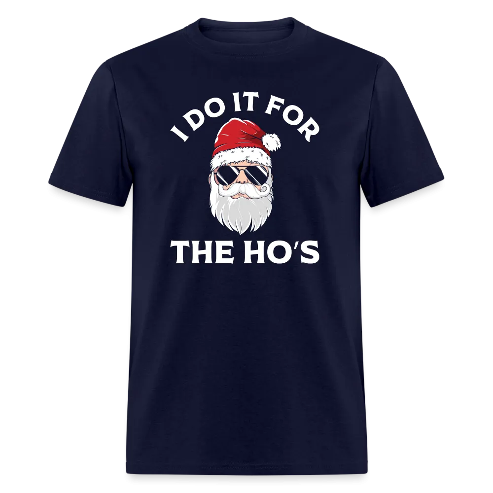 I Do It for the Ho's (Santa) Funny Christmas T-Shirt