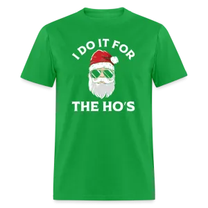 I Do It for the Ho's (Santa) Funny Christmas T-Shirt