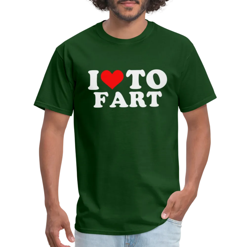 I Love To Fart T-Shirt