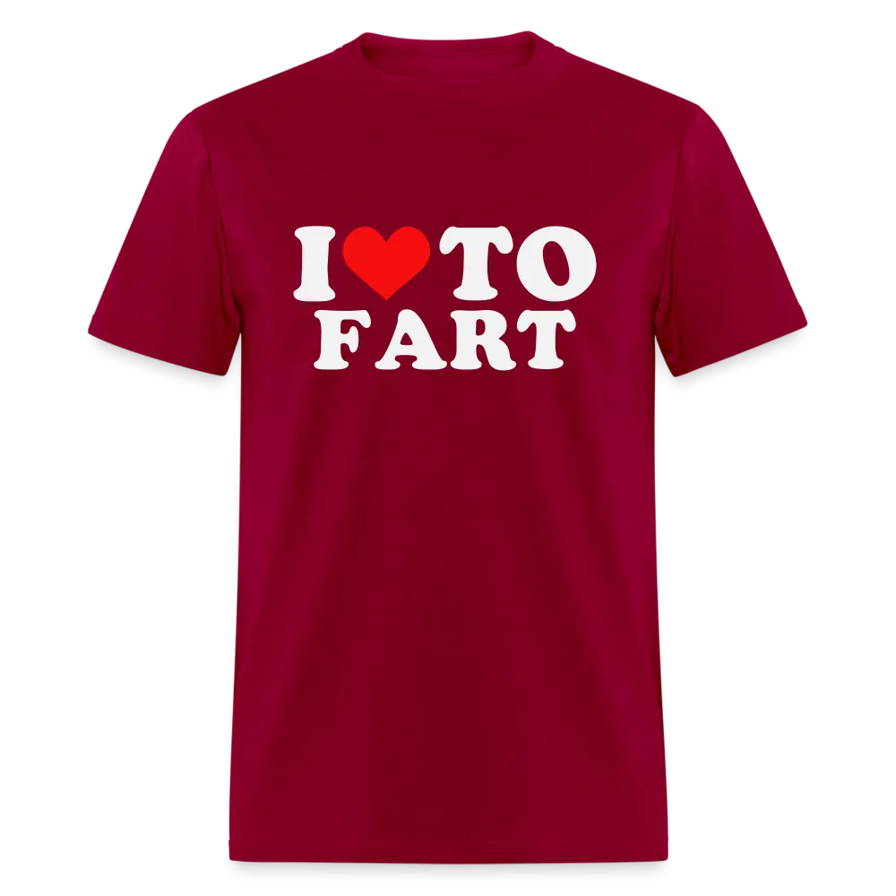 I Love To Fart T-Shirt