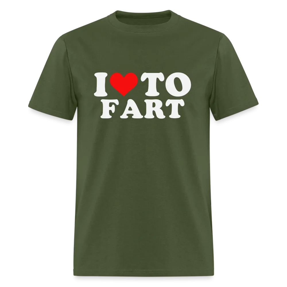 I Love To Fart T-Shirt