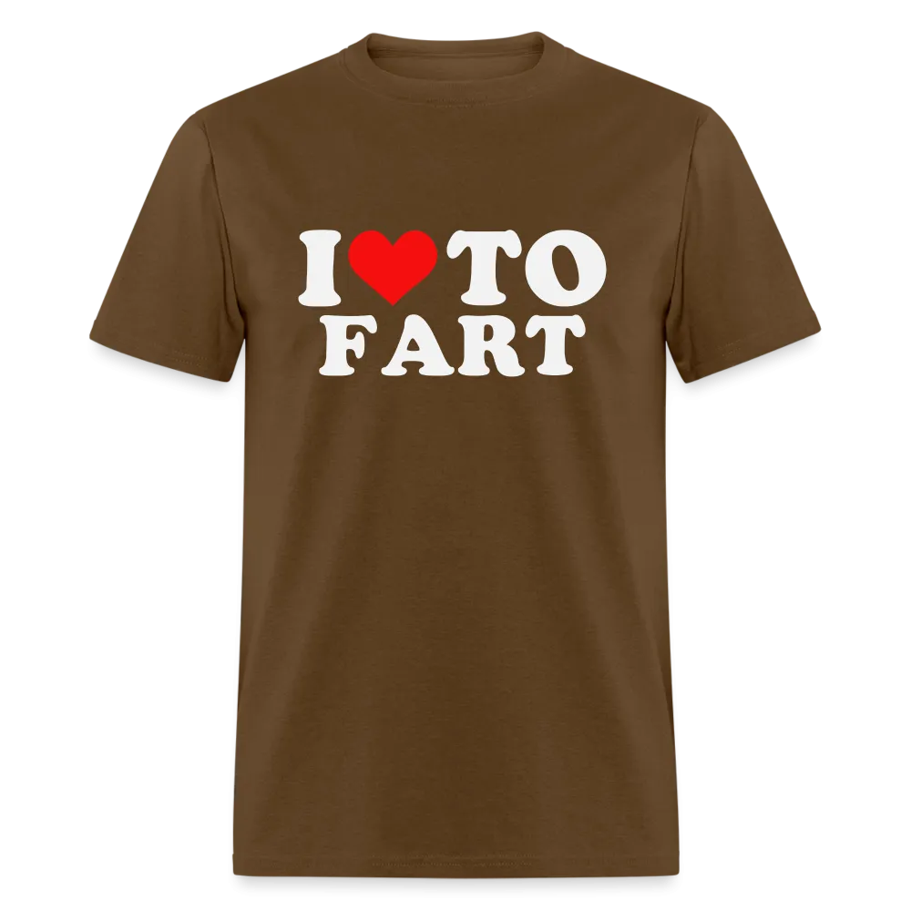 I Love To Fart T-Shirt