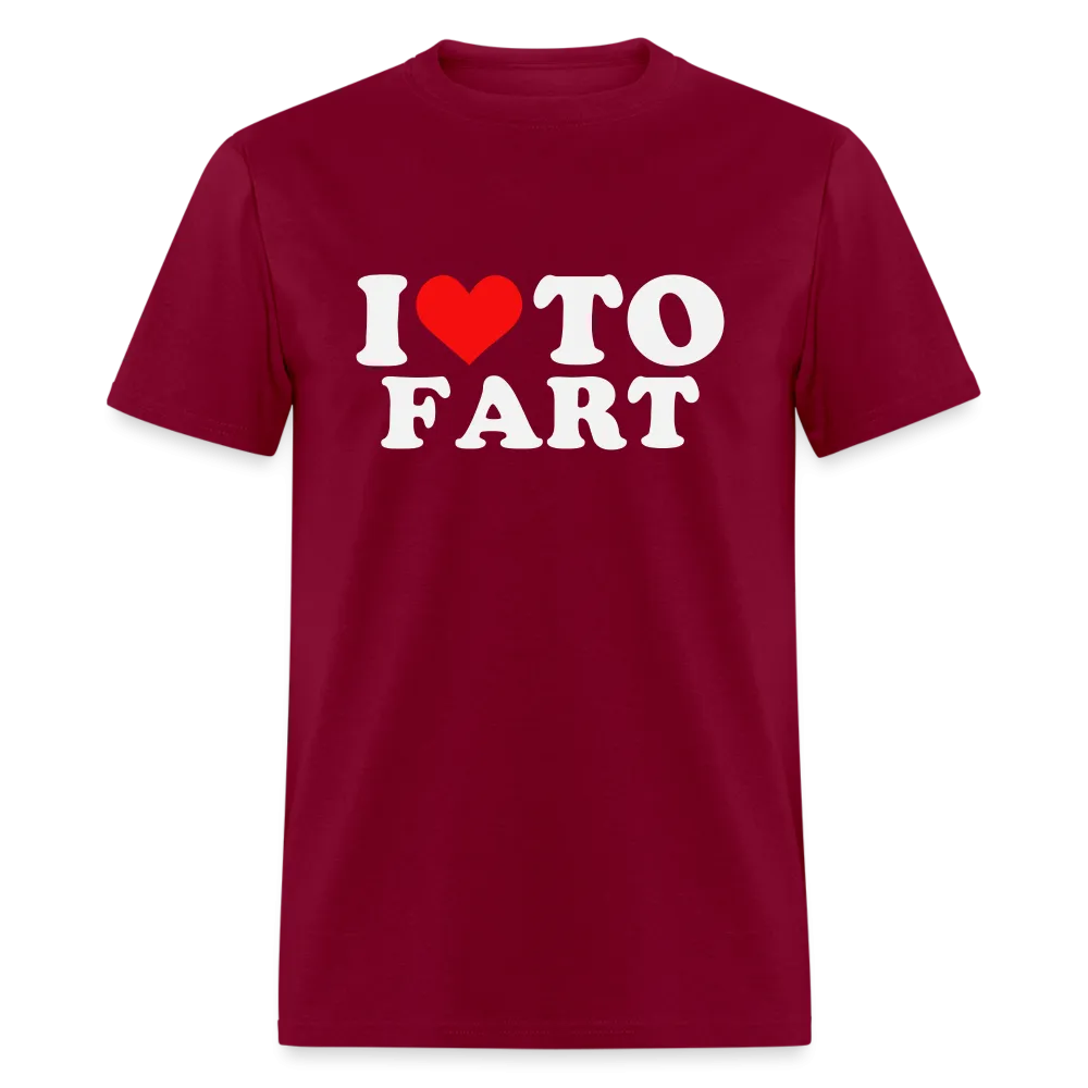 I Love To Fart T-Shirt