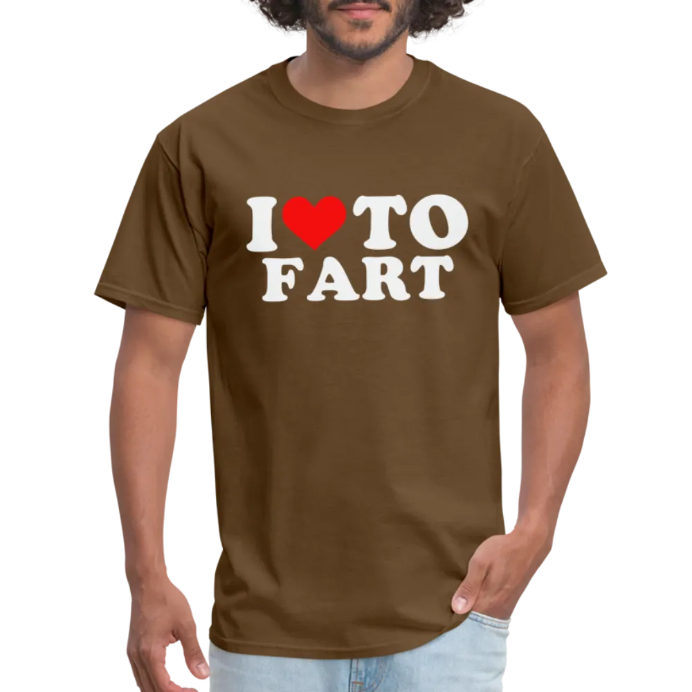 I Love To Fart T-Shirt