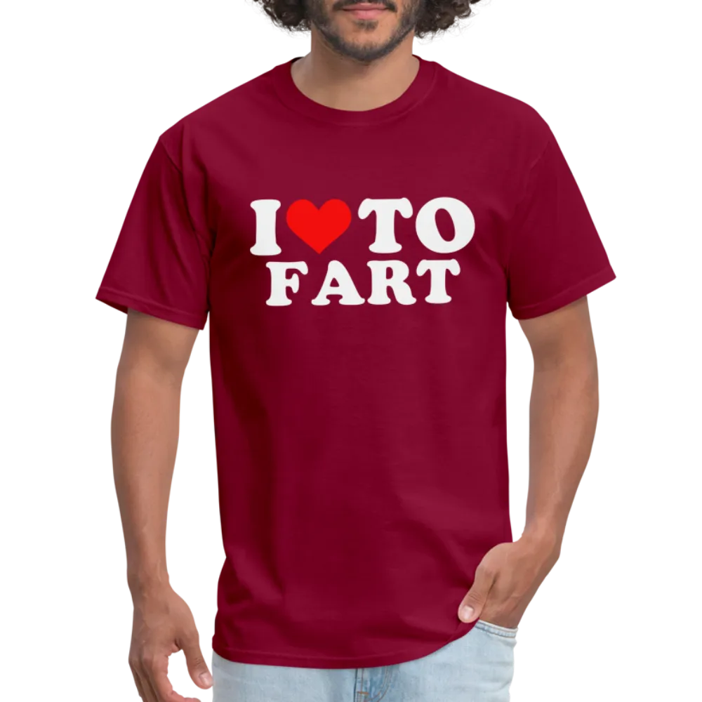 I Love To Fart T-Shirt