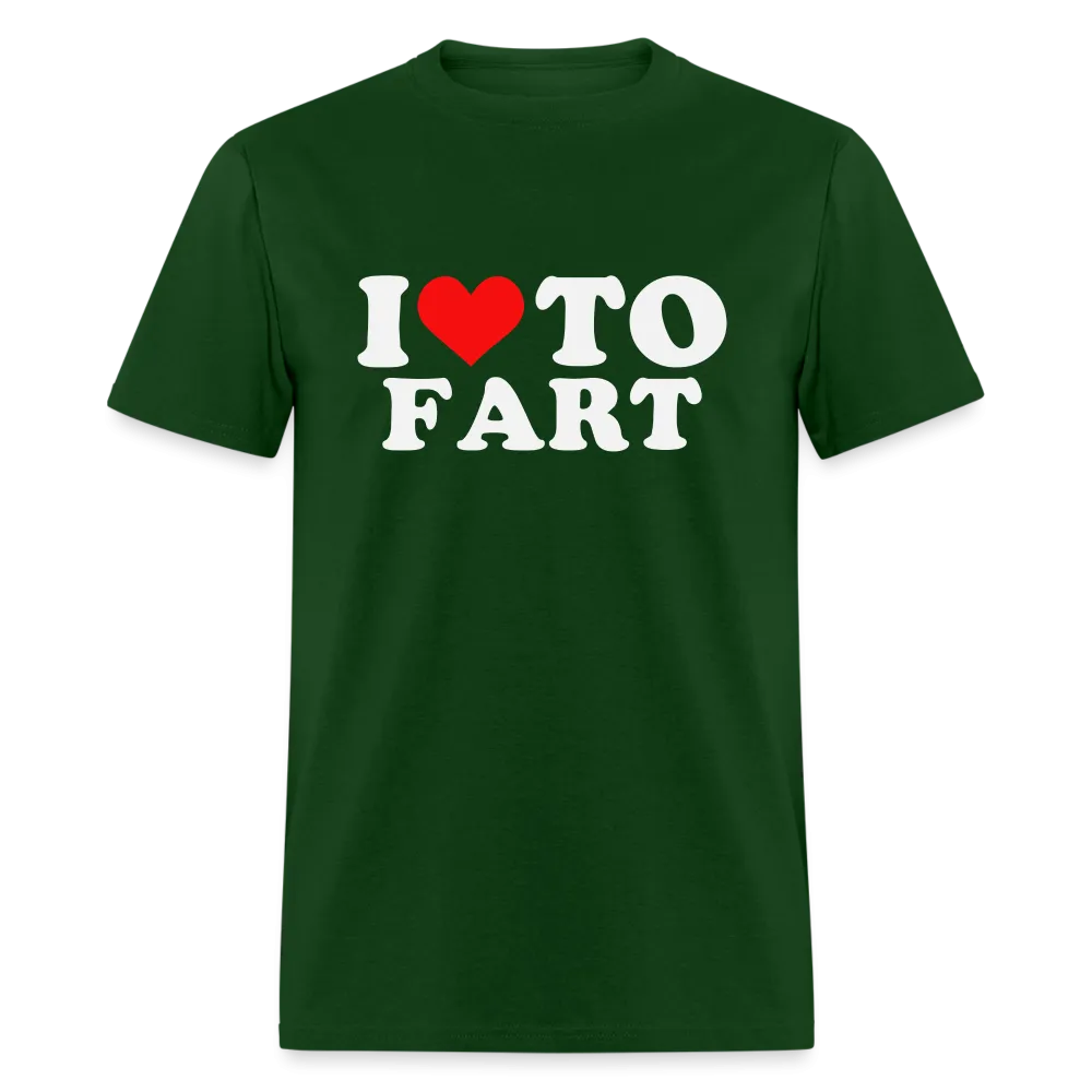 I Love To Fart T-Shirt