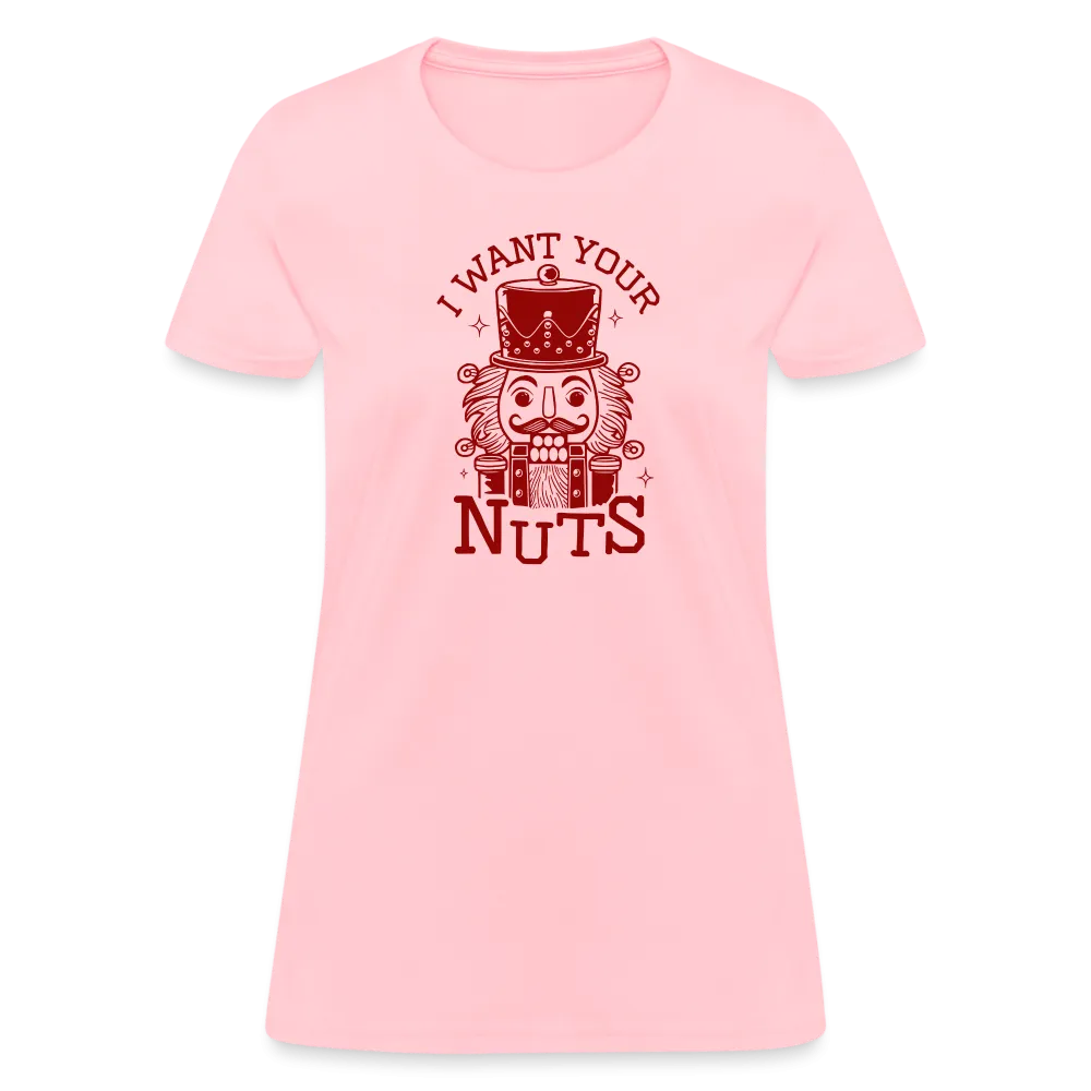 I Want Your Nuts (Funny NutCracker) Women's Contoured T-Shirt