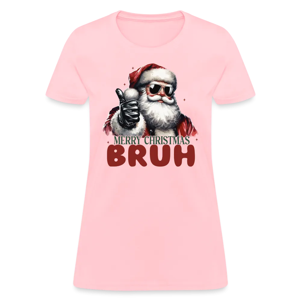 Merry Christmas Bruh Women's Contoured T-Shirt