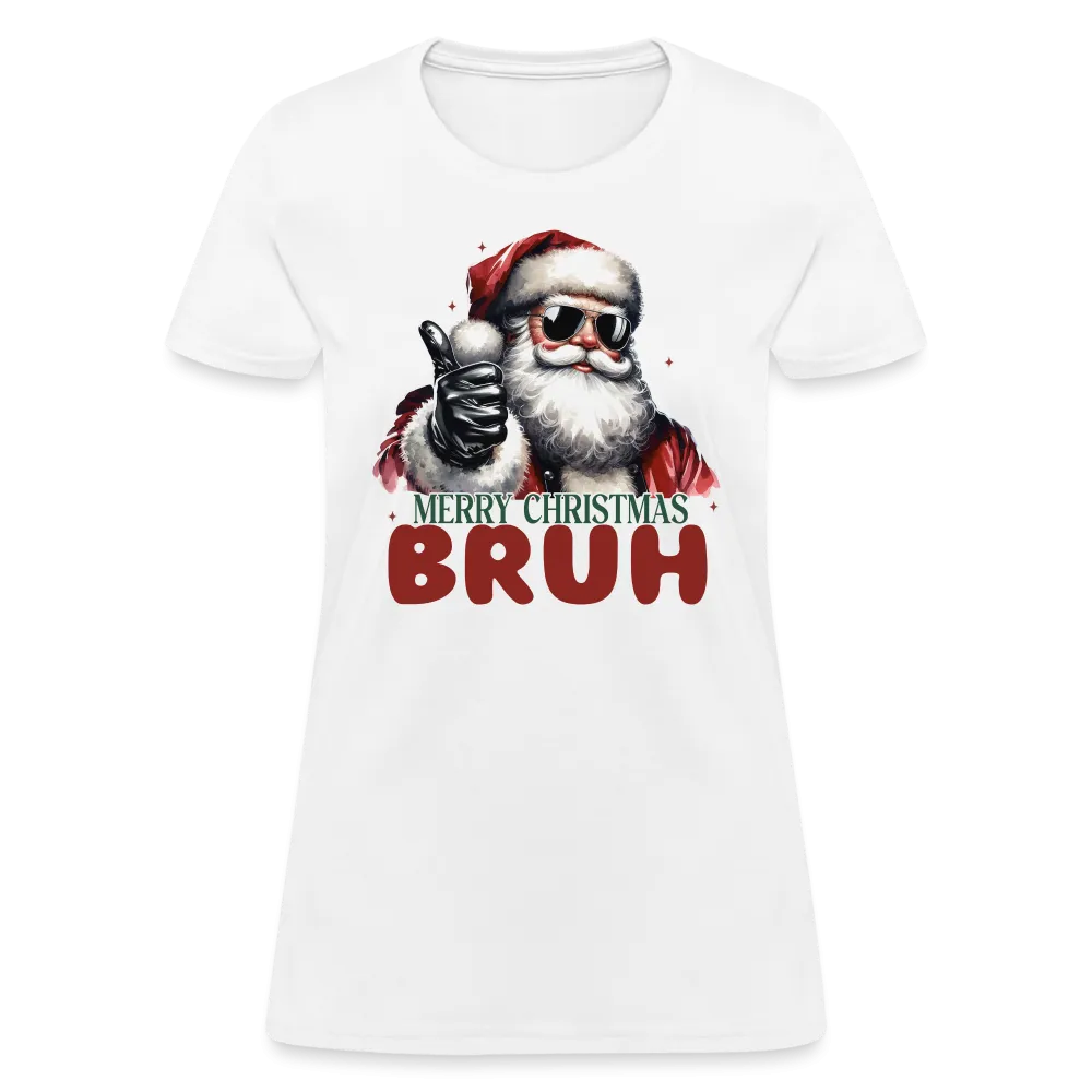 Merry Christmas Bruh Women's Contoured T-Shirt