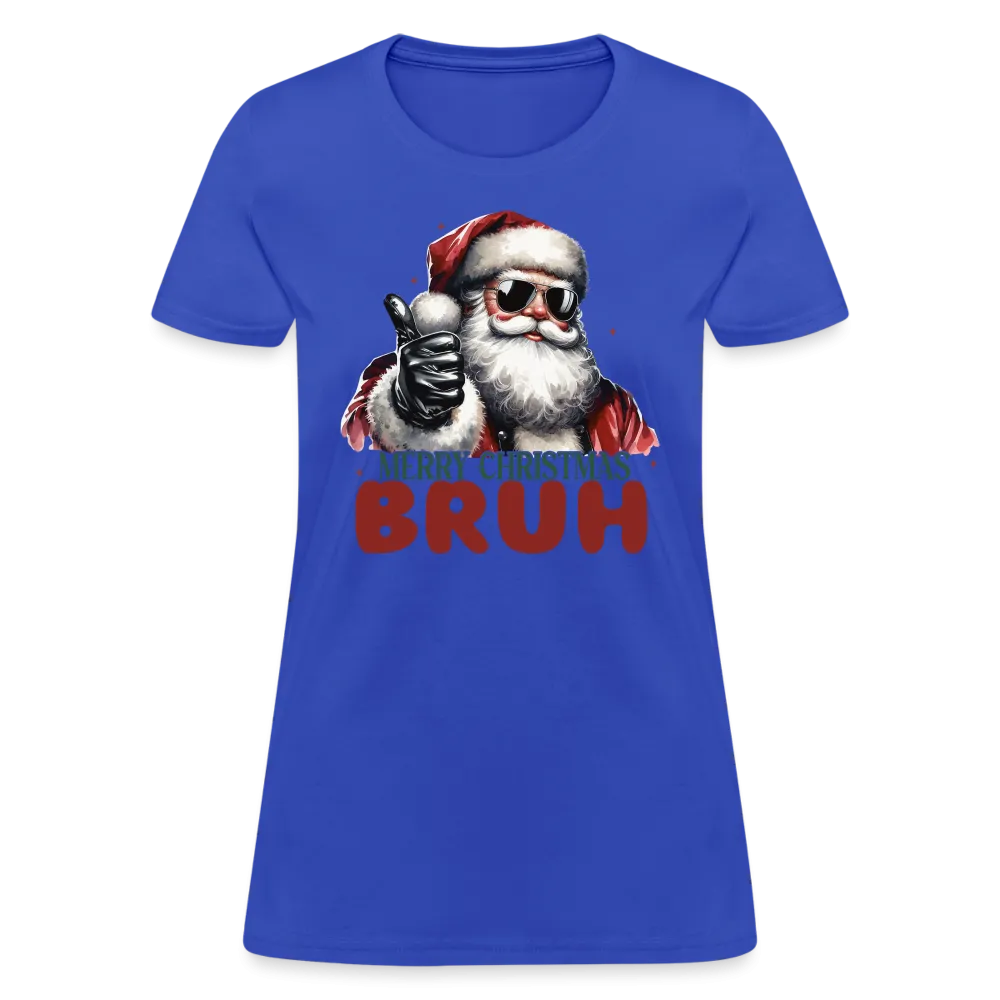 Merry Christmas Bruh Women's Contoured T-Shirt