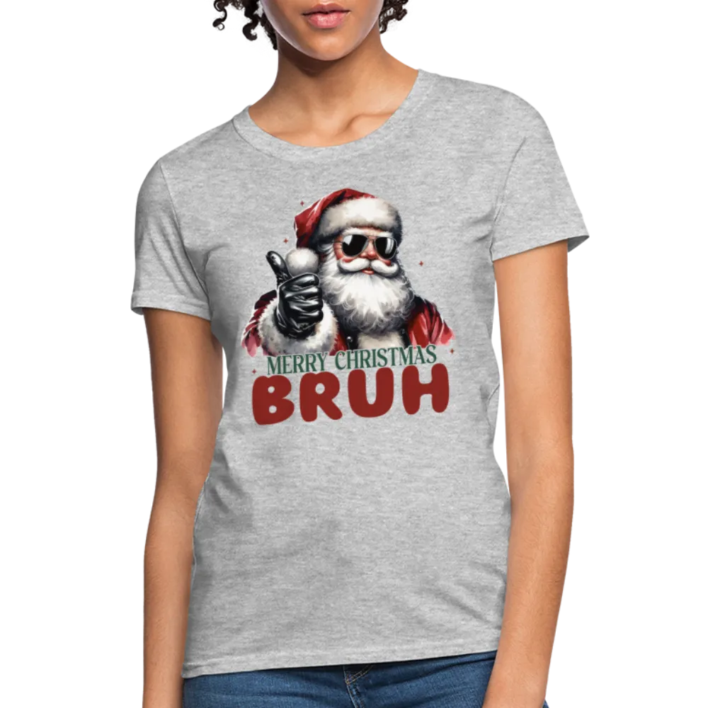 Merry Christmas Bruh Women's Contoured T-Shirt