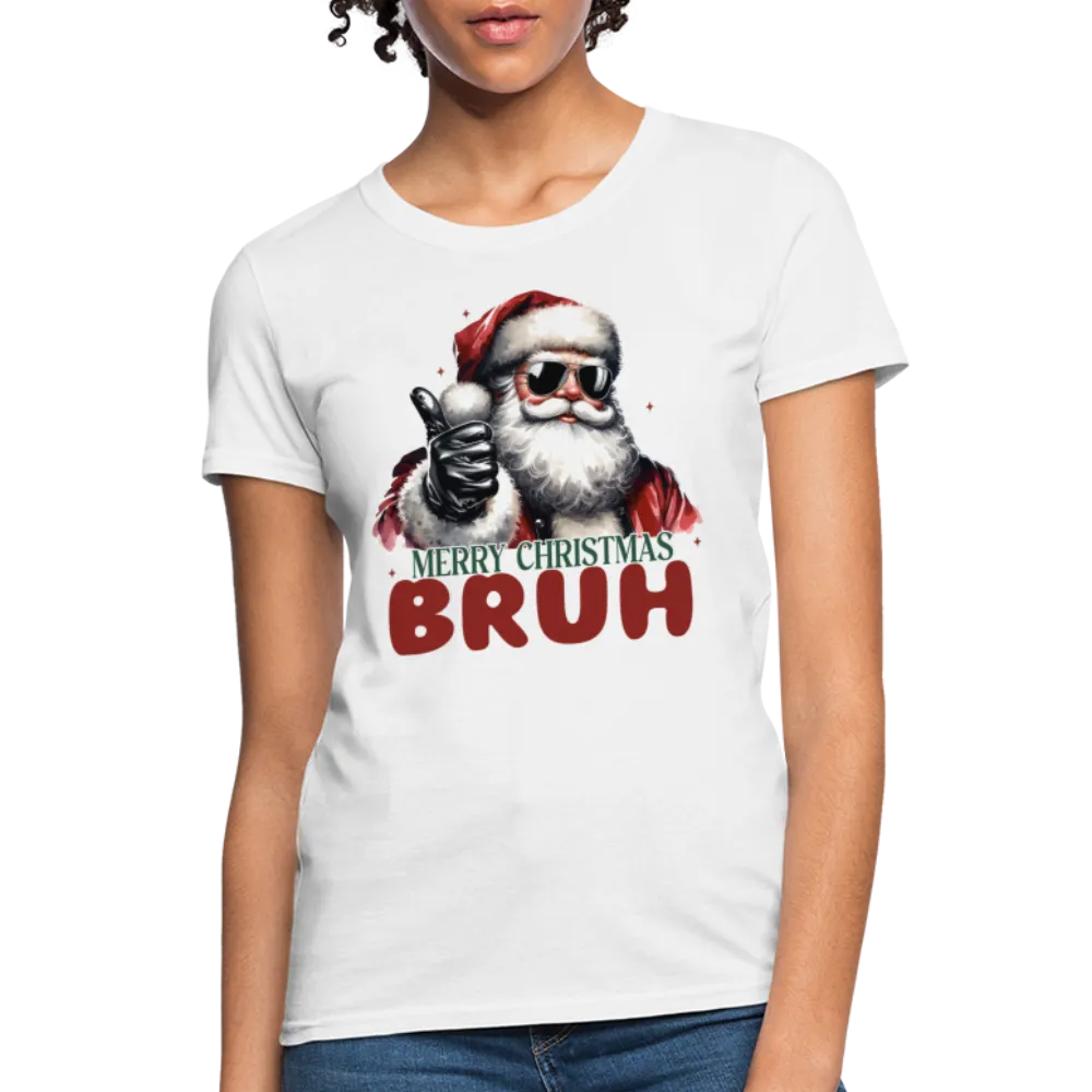 Merry Christmas Bruh Women's Contoured T-Shirt
