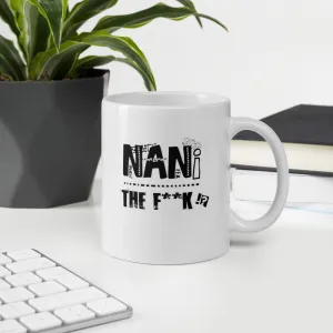 Nani  The F**K  Mug