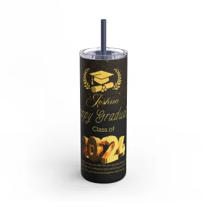 Personalized Graduate Tumbler, Tumblers, graduation gift, Gift for her, Gift for him, custom name, Skinny Matte Tumbler, 20oz