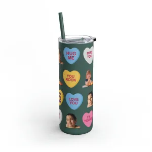 Photo Valentine Tumbler, Valentine's Day gift, Tumblers, Auntie gift, Sister gift, Gift for her, Skinny Matte Tumbler, 20oz