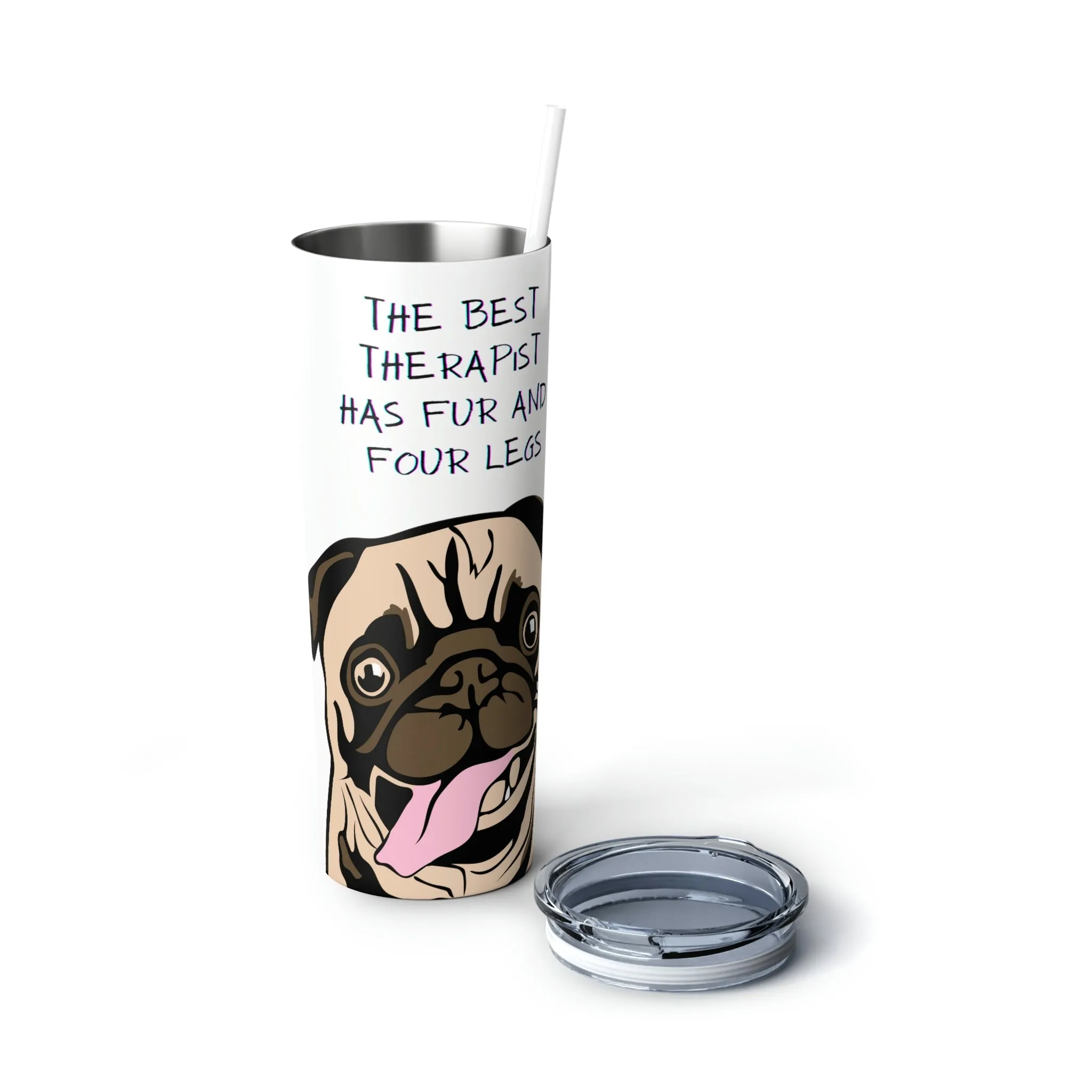 Pug Therapist Dog POD Skinny Steel Tumbler with Straw, 20oz