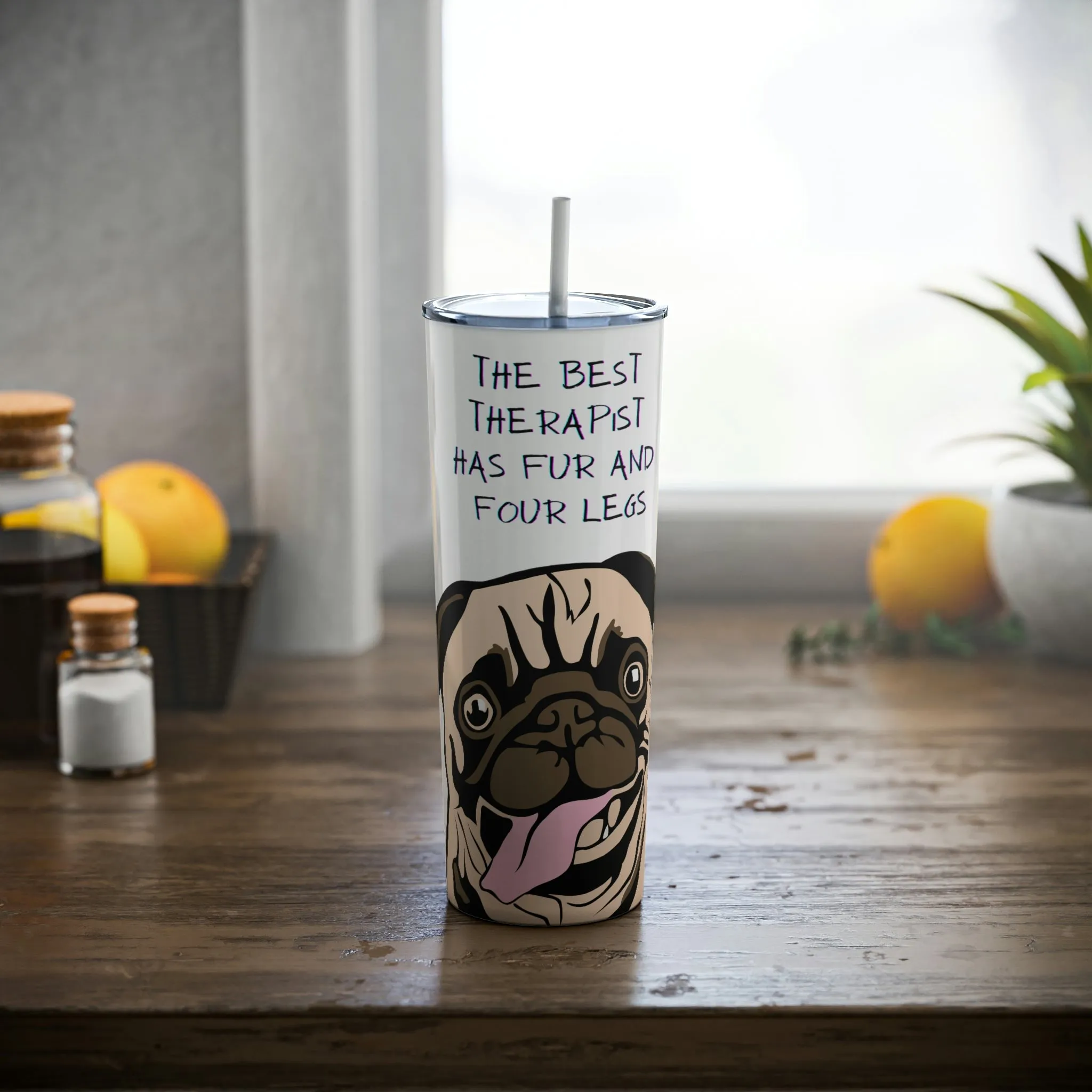 Pug Therapist Dog POD Skinny Steel Tumbler with Straw, 20oz
